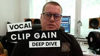 Clip Gain Deep Dive: My Vocal Workflow Step by Step