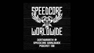 (SCWWP130) Deathvanatik @ Speedcore Worldwide Podcast 130