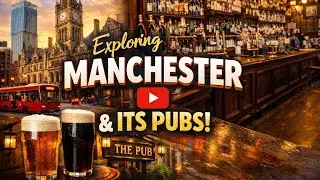 Exploring Manchester and its pubs 