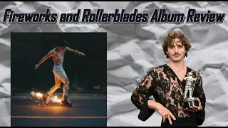 Benson Boone - Fireworks and Rollerblades Album Review