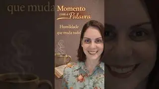 O PODER DA HUMILDADE! #autoconhecimento #viral #devocional #reflex&atilde;o #fe #humildade #shorts #igreja