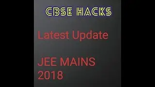 JEE MAINS 2018 LATEST UPDATE...