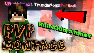PvP Montage Killed ThunderLogo 3 times! (KITPVP)