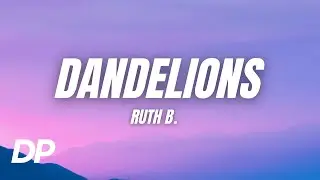Ruth B. - Dandelions (Lyrics) (Slowed + Reverb)