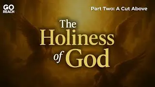Святость Божия (часть 2): на уровень выше | Исаия 6:1&ndash;4 (NKJV)
