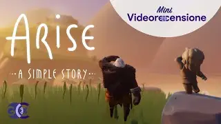 Arise: a Simple Story - Mini Recensione
