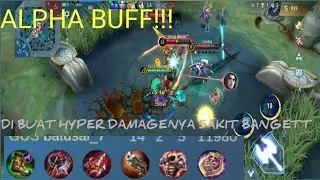 ALPHA BUFF!!! INI BUILDNYA | DAMAGENYA GAK NGOTAK