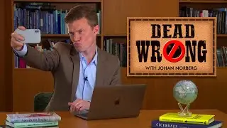 Dead Wrong&reg; with Johan Norberg - Depressed About Social Media?