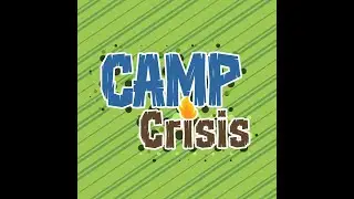 CAMP CRISIS OPENING | CHAOS COUNTDOWN | Eeelize