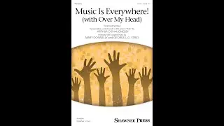 Music Is Everywhere! (with Over My Head) (2-Part Choir) - Arr. by Mary Donnelly & George L.O. Strid