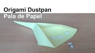 How to Make an Origami Dustpan / Shovel to clean - C&oacute;mo Hacer una Pala de Papel para Limpiar