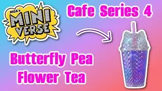 Miniverse Cafe Series 4 - Butterfly Pea Flower Tea!