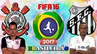 Corinthians VS. Santos (03/06/2017 Brasileir&atilde;o S&eacute;rie A - FIFA 16