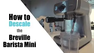 How to descale the Breville Mini Barista&mdash; step-by-step tutorial for better coffee!