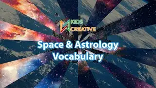 Space Vocabulary for Kids 🚀 | Learn Fun Astronomy Words with #kidscreative | Part 3