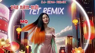 V&Agrave;O NĂM MỚI DJ-EMD-REMIX