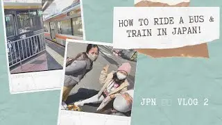 HOW TO RIDE A BUS & TRAIN IN JAPAN|| Japan Vlog #culture #ofw #japan #fuji