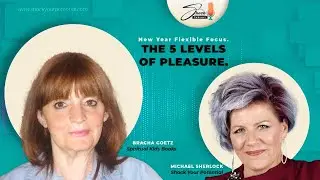 The 5 Levels of Pleasure &ndash; Bracha Goetz. Shock Your Potential Podcast.