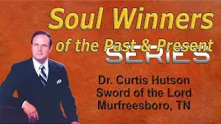 Curtis Hutson - Soul Winning Lesson 2