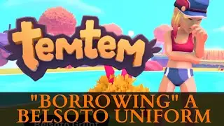 Appropriating A Clan Belsoto Uniform! - Daddy DeGrand Plays TemTem #18