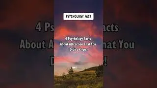 4 Psychology Facts About Attraction That You Didn't Know! Psychology Facts #shorts #psychologyfacts