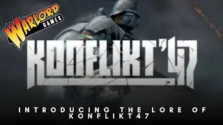 Konflikt47: Introducing the setting and armies of the wierd world war(#konflikt47lore #warlordgames)