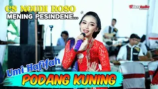 MUENING PESINDENE..! PODANG KUNING - UMI HAFIFAH - CS NGUDIROSO -MSC AUDIO - DanstudioHD