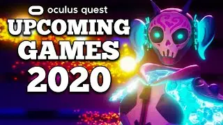 Oculus Quest New Games Coming In 2020