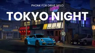 PHONK TOKYO NIGHT DRIVE SOLO 🇯🇵🔥