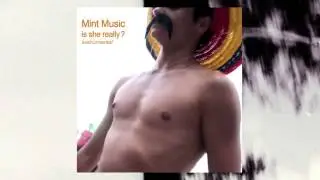 MINT MUSIC - Is She Really ?