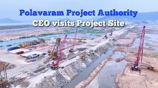 Polavaram Project Authority Review of Ongoing Works | Megha Engineering