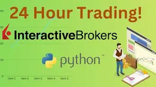 24 Hour Overnight Stock Trading with Interactive Brokers Python API