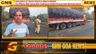 NEGLIGENCE OF TRAFFIC POLICE & TUCK DRIVER? TWO-WHEELER RIDER INJURED AFTER CRASHING INTO PARKED TRU