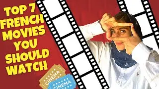 Top 7 French movies you shouldn't miss/review on must watch French movies to learn French
