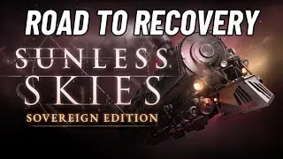 Let's Play Sunless Skies! [51] Regrouping in Albion!