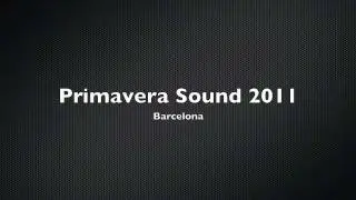 Primavera Sound 2011