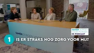 Aflevering #1: Is er straks nog zorg voor mij?