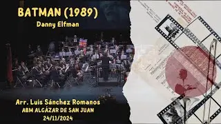 Batman (1989) - Danny Elfman - Arr. Luis Sánchez Romanos | ABM Alcázar de San Juan | Sta. Cecilia 24