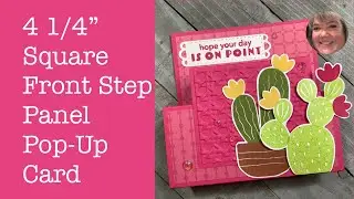 4 1/4&rdquo; Square Front Step Panel Pop Up Card Tutorial - easy and SO COOL!