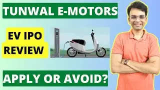 Tunwal E-Motors IPO Review - Apply Or Avoid?