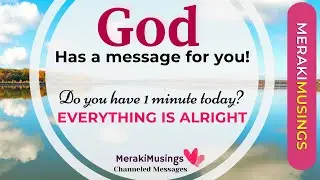 Everything is Alright - God Message for Me and You today (Receive with Divine Love) 💜