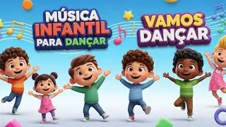 Hora da Dan&ccedil;a! M&uacute;sica Infantil Agitada para Crian&ccedil;as🎉🎵