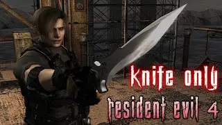 Resident Evil 4: Knife Only