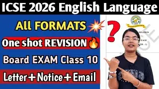 ICSE 2026 English Language | All FORMATS One Shot REVISION | Letter, Notice & Email | Class 10🔥