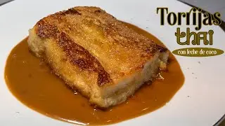 TORRIJA THAI con Leche de Coco para un Postre Irresistible | Receta Innovadora