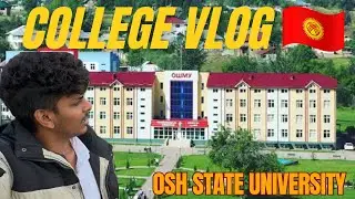 COLLEGE VLOG -Medical college in Kyrgyzstan🇰🇬|mbbsabroad|☎️+91-9364272724|osh state university|Tamil