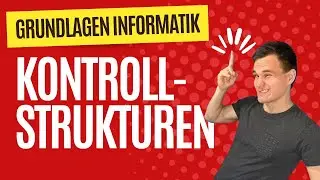 Kontrolstrukturen - Einstieg in die Informatik