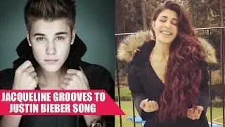 'Judwaa 2' Actress Jacqueline Fernandez Gets Justin Bieber Fever