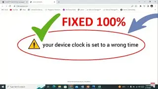 Your Device Clock Is Set to a Wrong Time