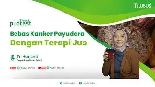 Bebas Kanker Payudara Dengan Terapi Jus